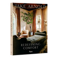 Jake Arnold: Redefining Comfort - Hardcover